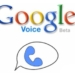 Google Voice en prueba en territorio Europeo