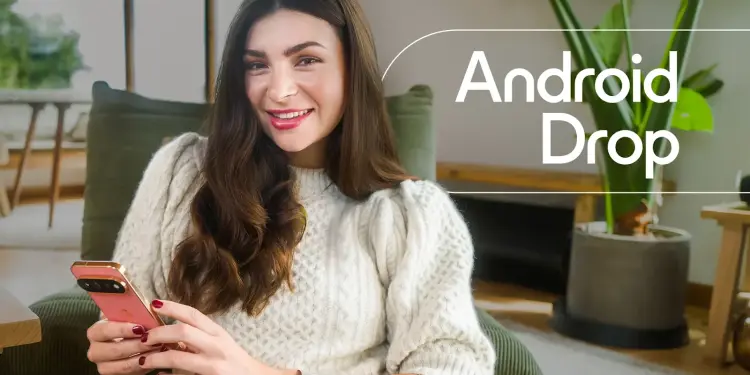 Una mujer sostiene un teléfono Pixel junto al texto «Android Drop»