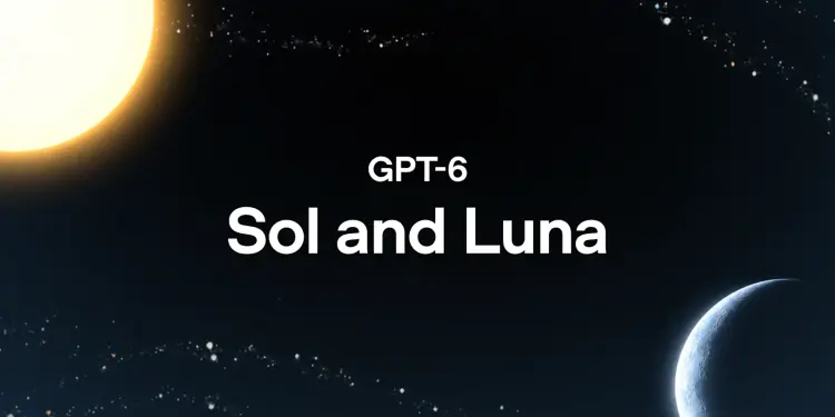 Ilustración de OpenAI con el texto “GPT-6 Sol and Luna” sobre un fondo espacial, con el Sol y la Luna