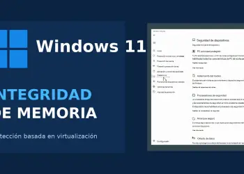 Windows 11 y la configuración Integridad de memoria en Seguridad de Windows